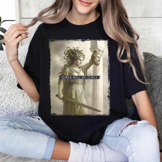 Girls Will Be Girls Medusa Shirt